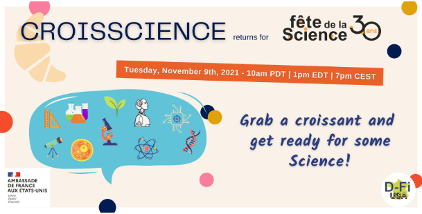 November 9, 1pm EST:  « Fête de la science » : Meet Three French Researchers in the US